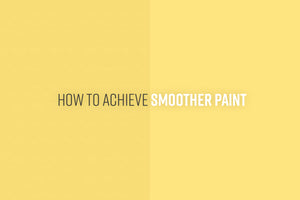 How To Achieve Smoother Paint