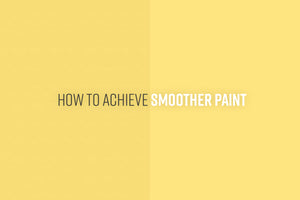 How To Achieve Smoother Paint